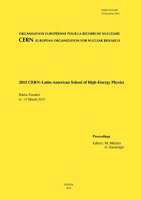					View Vol. 5 (2016): Proceedings of the 2015 CERN--Latin-American School of High-Energy Physics
				