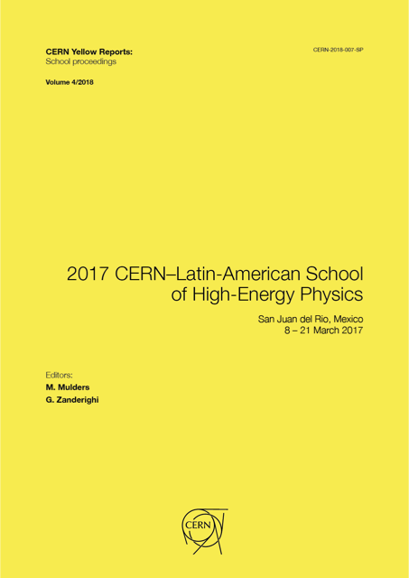 					View Vol. 4 (2018): Proceedings of the 2017 CERN–Latin-American School of High-Energy Physics
				