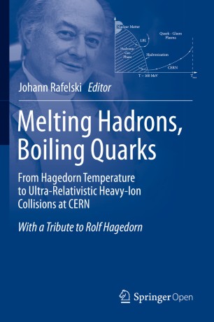 					View Vol. 1 (2016): Melting hadrons, boiling quarks:  from Hagedorn temperature to ultra-relativistic heavy-ion collisions at CERN—with a tribute to Rolf Hagedorn
				