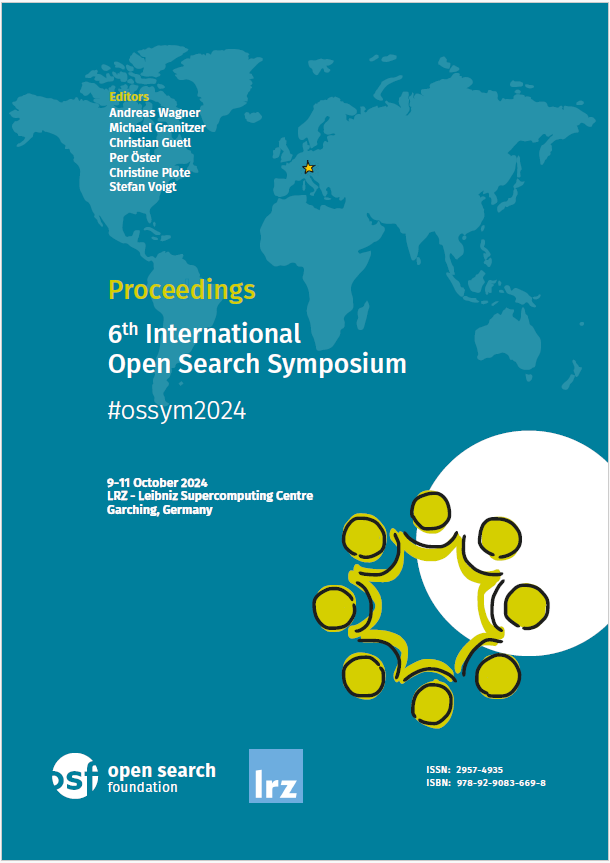 					View Vol. 6 (2024): Proceedings 6th International Open Search Symposium #ossym2024, 9–11 October 2024, LRZ - Leibniz Supercomputing Centre, Garching, Germany
				