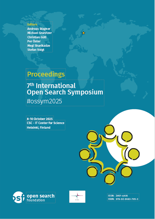 View Vol. 7 (2025): Proceedings 7th International Open Search Symposium #ossym2025, 8-10 October 2025, CSC - IT Center for Science, Helsinki, Finland